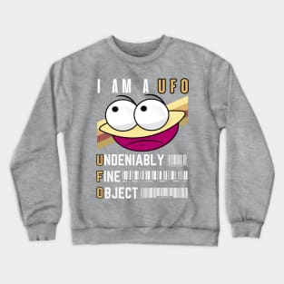 I Am A UFO Undeniably Fine Object Sad UFO Funny Face Cartoon Emoji Crewneck Sweatshirt